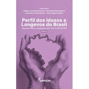 Perfil-dos-Idosos-e-Longevos-do-Brasil-–-Segunda-Edicao:-Comparacao-entre-2013-e-2019-da-PNS-–-tomo-3