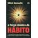 A-forca-cosmica-do-habito--3103-