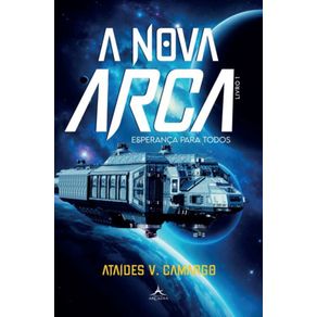 A-Nova-Arca:-Esperanca-para-todos-–-Livro-1