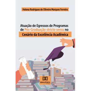 Atuacao-de-Egressos-de-Programas-de-Pos-Graduacao-stricto-sensu-no-Cenario-da-Excelencia-Academica