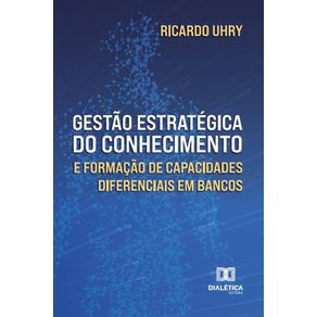 Gestao-Estrategica-do-Conhecimento-e-Formacao-de-Capacidades-Diferenciais-em-Bancos