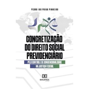 Concretizacao-do-direito-social-previdenciario-pelo-controle-de-convencionalidade-na-Justica-Federal