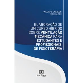 Elaboracao-de-um-Curso-Hibrido-sobre-Ventilacao-Mecanica-para-Estudantes-e-Profissionais-de-Fisioterapia