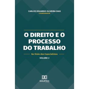 O-Direito-e-o-Processo-do-Trabalho-na-Visao-dos-Especialistas-–-Volume-2