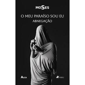 O-Meu-paraiso-Sou-Eu--Abnegacao