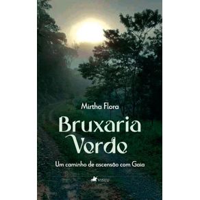 Bruxaria-Verde--Um-caminho-de-Ascensao-com-Gaia