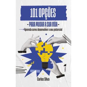 101-Opcoes-para-Mudar-a-sua-Vida--Aprenda-como-desenvolver-o-seu-potencial