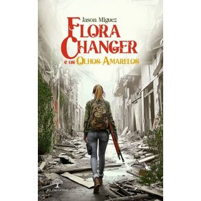 Flora-Changer-e-os-Olhos-Amarelos