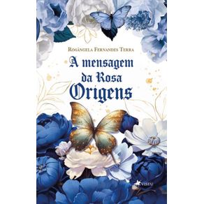 A-Mensagem-da-Rosa--Origens