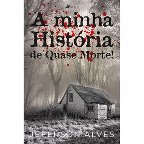 A-minha-historia-de-quase-morte-