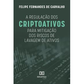 A-regulacao-dos-criptoativos-descentralizados-para-mitigacao-dos-riscos-de-lavagem-de-ativos