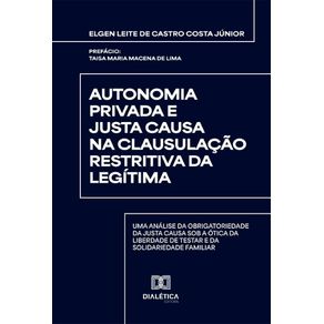 Autonomia-Privada-e-Justa-Causa-na-Clausulacao-Restritiva-da-Legitima