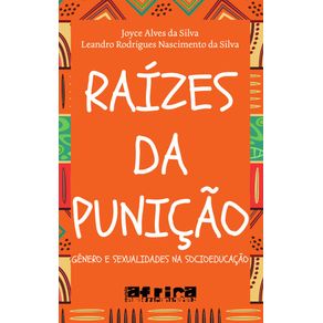 Raizes-da-punicao:-Genero-e-sexualidades-na-socioeducacao