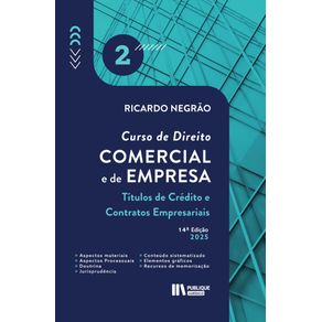 Curso-de-Direito-Comercial-e-de-Empresa-Vol.-2---14a-edicao-2025:-Titulos-de-Credito-e-Contratos-Empresariais-Contratos-Empresariais