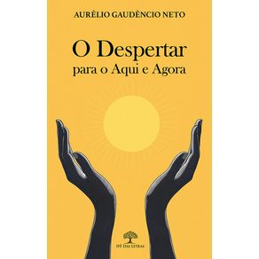 O-Despertar-para-o-Aqui-e-Agora-