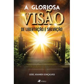 A-gloriosa-visa~o-da-libertac-a~o-e-salvac-a~o