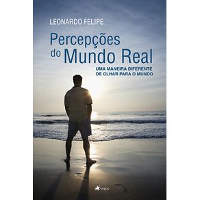 Percepc-o~es-do-Mundo-Real--Uma-maneira-diferente-de-olhar-para-o-mundo