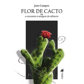 Flor-de-cacto--ou-o-encontro-a-margem do-silencio