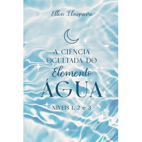 A-cie^ncia-ocultada-do-elemento-agua--Ni-veis-1-2-3-