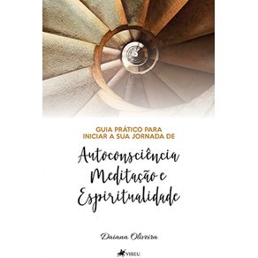 Guia-pratico-para-iniciar-a-sua-jornada-de-autoconsciencia-meditacao-e-espiritualidade