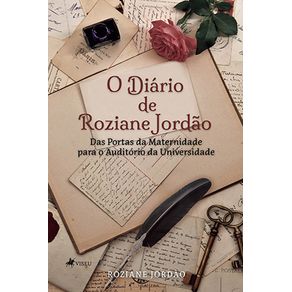 O-dia-rio-de-Roziane-Jorda~o--Das-Portas-da-Maternidade-para-o-Auditorio-da-Universidade