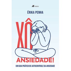 Xo-Ansiedade---Um-guia-pratico-de-autocontrole-da-Ansiedade