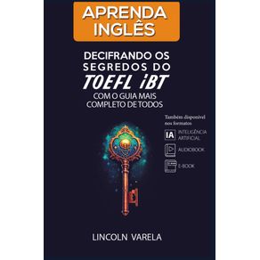 Aprenda-Ingles:-Decifrando-os-segredos-do-TOEFL-iBT-com-o-guia-mais-completo-de-todos