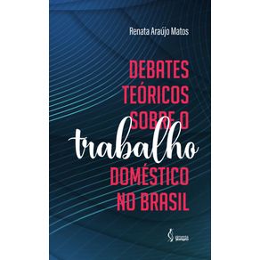 Debates-Teoricos-sobre-o-trabalho-domestico-no-Brasil