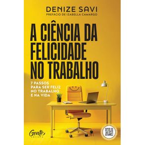 A-ciencia-da-felicidade-no-trabalho