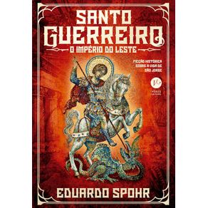 Santo-Guerreiro:-O-Imperio-do-Leste-(Vol.-3)