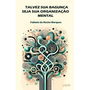 Talvez-Sua-Bagunca-Seja-Sua-Organizacao-Mental