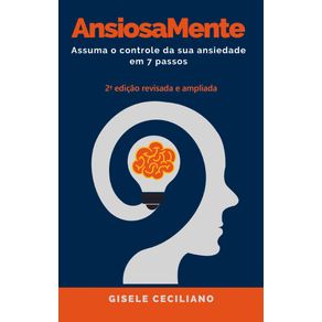 AnsiosaMente--Assuma-o-controle-da-sua-ansiedade-em-7-passos