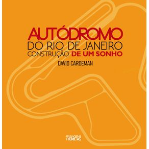 Autodromo-do-Rio-de-Janeiro---construcao-de-um-sonho