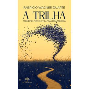 A-Trilha---principios-para-uma-vida-financeira-prospera