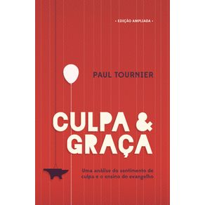 Culpa-e-Graca--Uma-analise-do-sentimento-de-culpa-e-o-ensino-do-evangelho