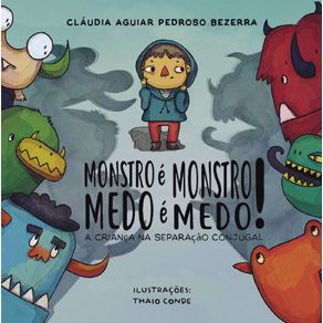 Monstro-e-Monstro---Medo-e-Medo-As-criancas-e-a-separacao-conjugal