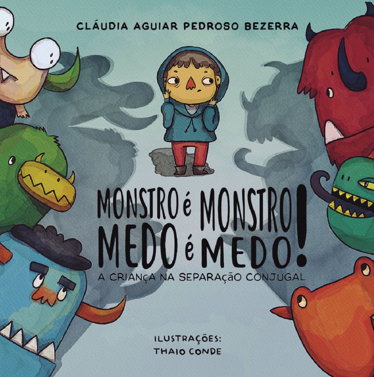 Capa do livro Monstro é Monstro - Medo é Medo:As crianças e a separação conjugal