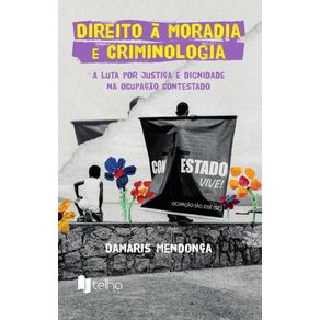 Direito-a-moradia-e-criminologia--a-luta-por-justica-e-dignidade-na-Ocupacao-Contestado