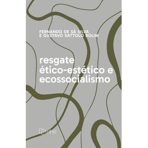 Resgate-etico-estetico-e-ecossocialismo
