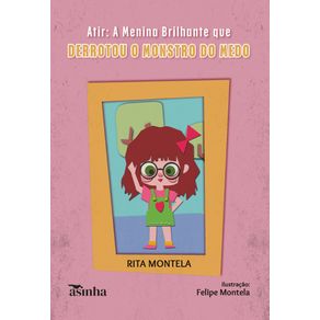 Atir--a-menina-brilhante-que-derrotou-o-monstro-do-medo