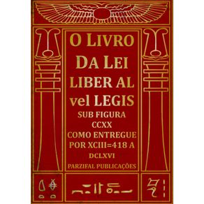 O-Livro-da-Lei---Liber-Al-vel-Legis--Sub-figura-CCxx-como-entregue-por-xCIII-418-A-DCLxVI