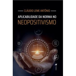 Aplicabilidade-da-Norma-no-Neopositivismo