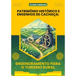Patrimonio-Historico-E-Engenhos-De-Cachaca:-Engendramento-Para-O-Turismo-Rural