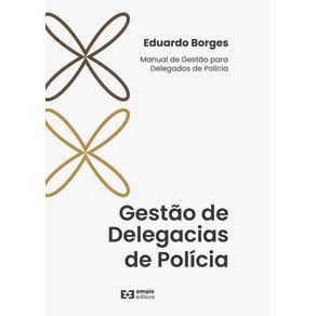 Gestao-de-Delegacias-de-Policia:-Manual-de-gestao-para-Delegados-de-Policia