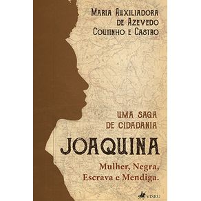 Joaquina:-Mulher,-Negra,-Escrava-e-Mendiga.-Uma-saga-de-cidadania