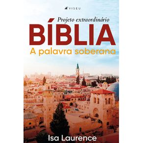 Biblia:-A-palavra-soberana:-projeto-extraordinario