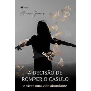 A-Decisa~o-de-Romper-o-casulo-e-viver-uma-vida-abundante