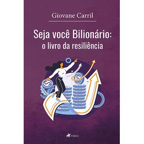 Seja-voce^-Biliona?rio:-O-livro-da-resiliencia