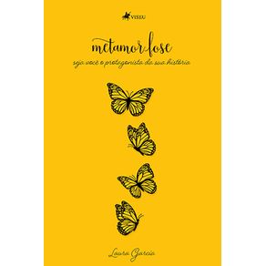 Metamorfose:-Seja-voce^-o-protagonista-da-sua-histo?ria