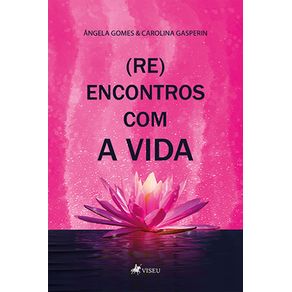 (Re)Encontros-com-a-vida:-Escolha-ser-feliz!